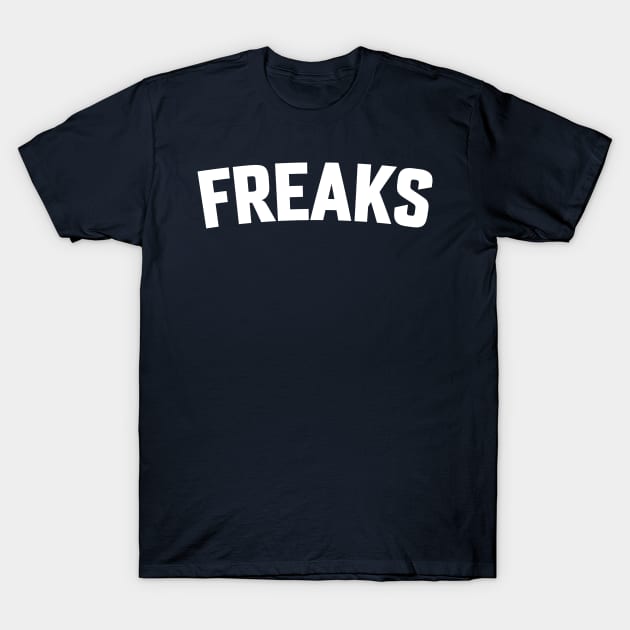 FREAKS T-Shirt by LOS ALAMOS PROJECT T